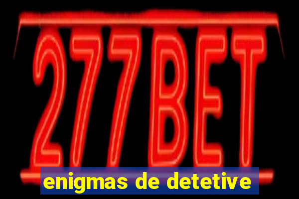 enigmas de detetive